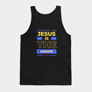 Jesus is the Answer | Christian Typography Tank Top